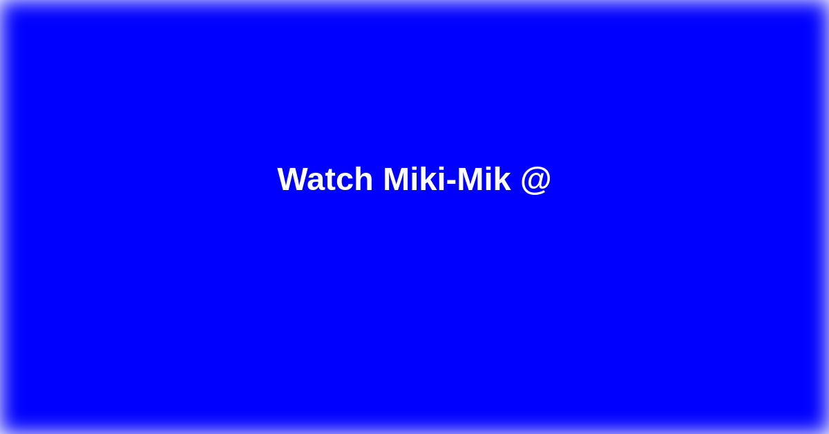 Miki-Mik