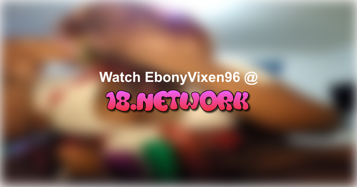 EbonyVixen96