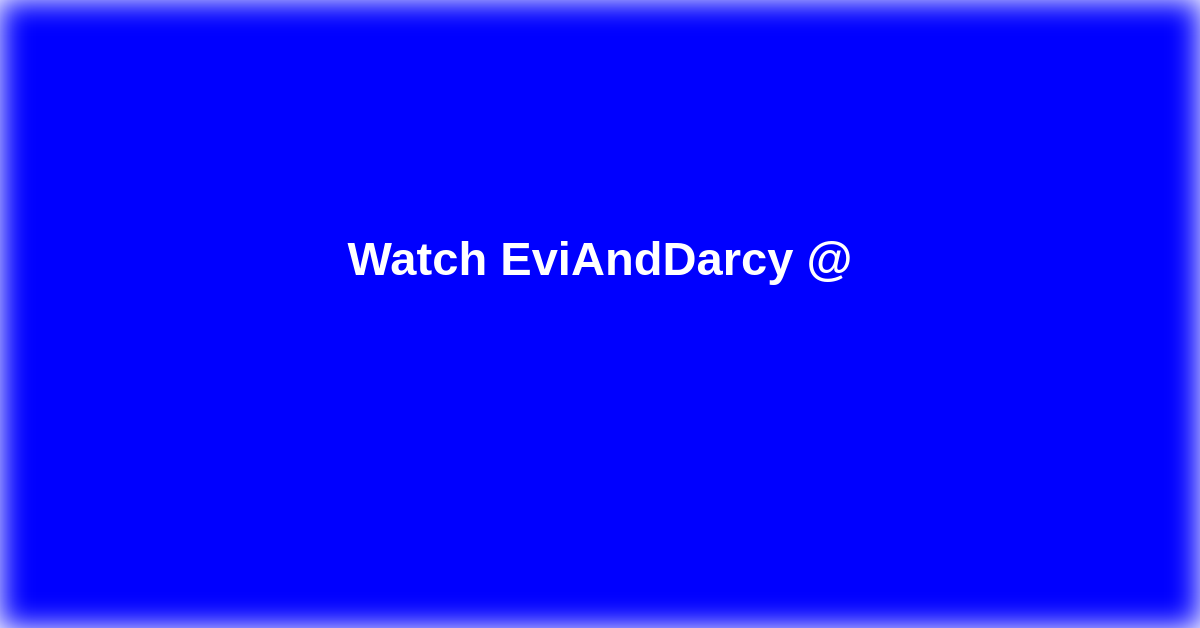 EviAndDarcy