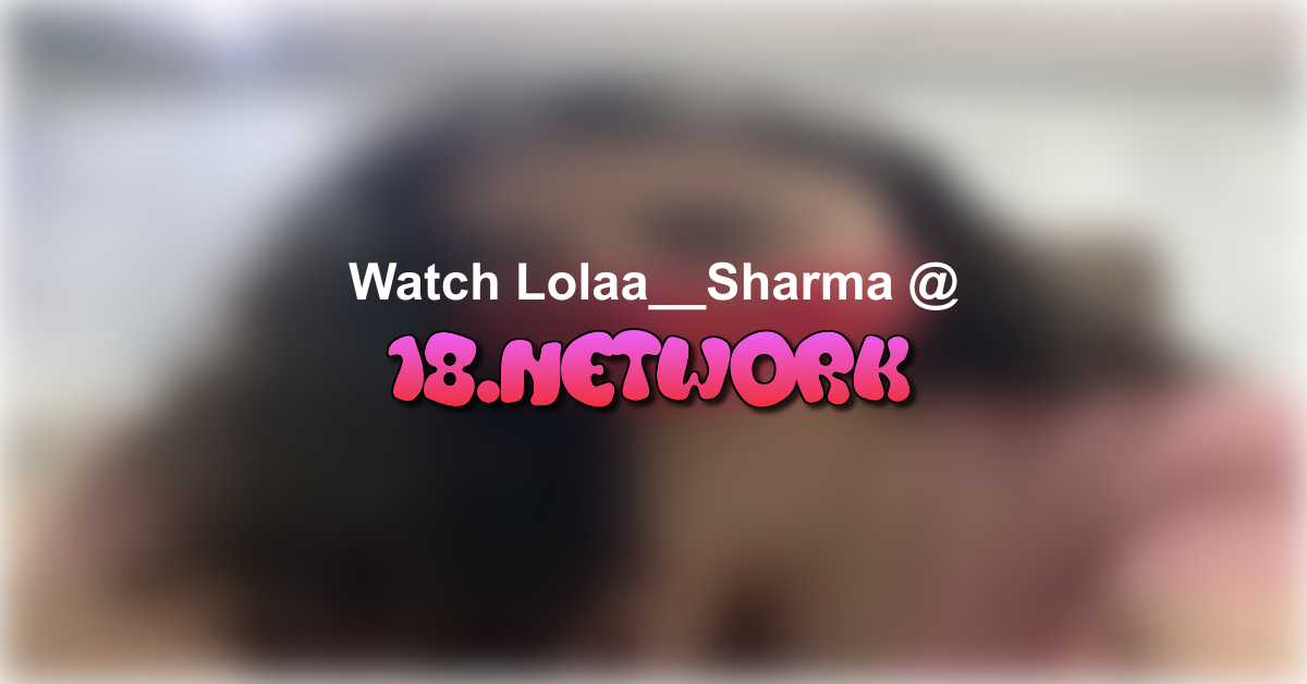 Lolaa__Sharma