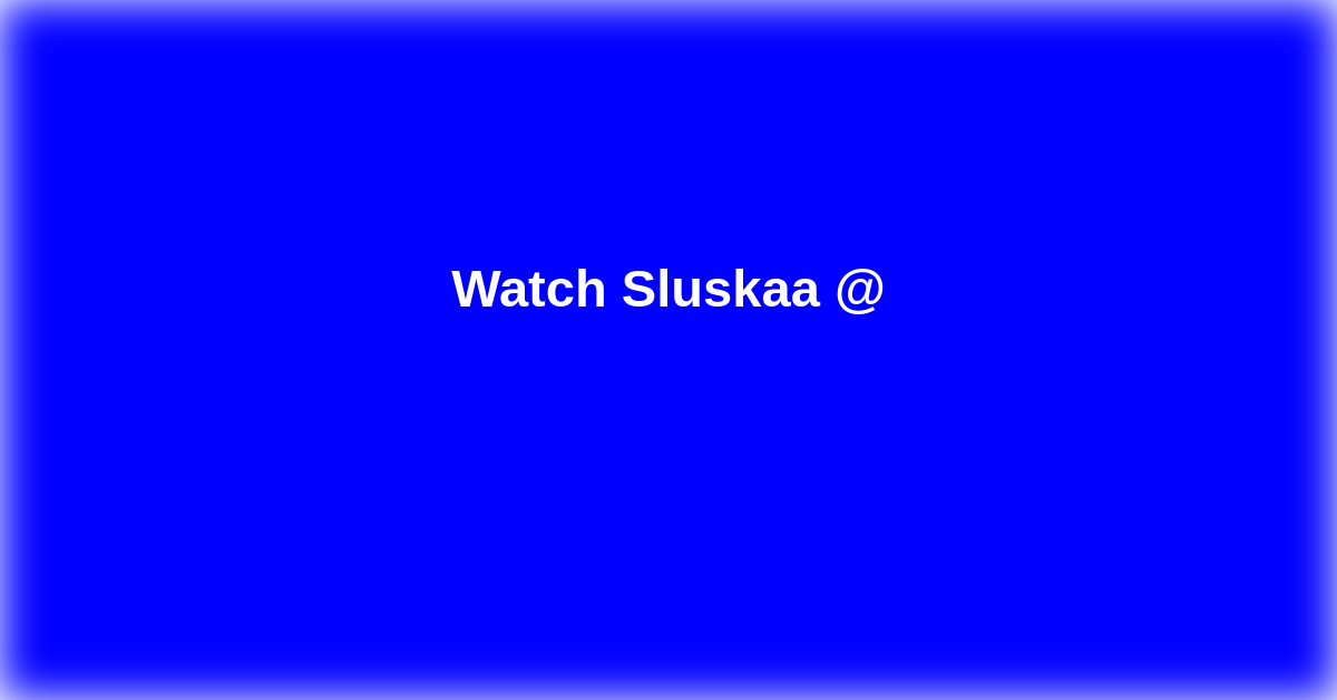 Sluskaa