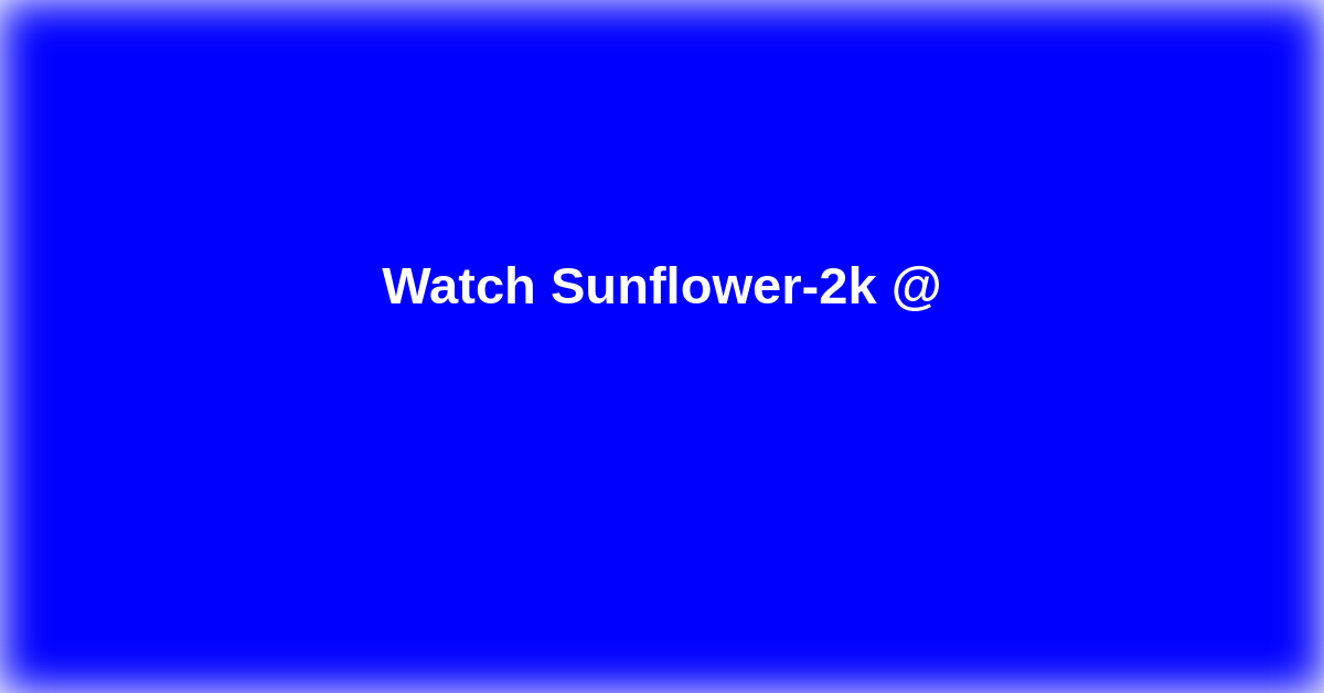 Sunflower-2k