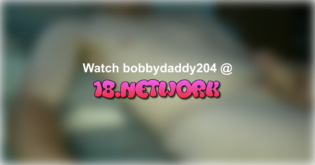 bobbydaddy204