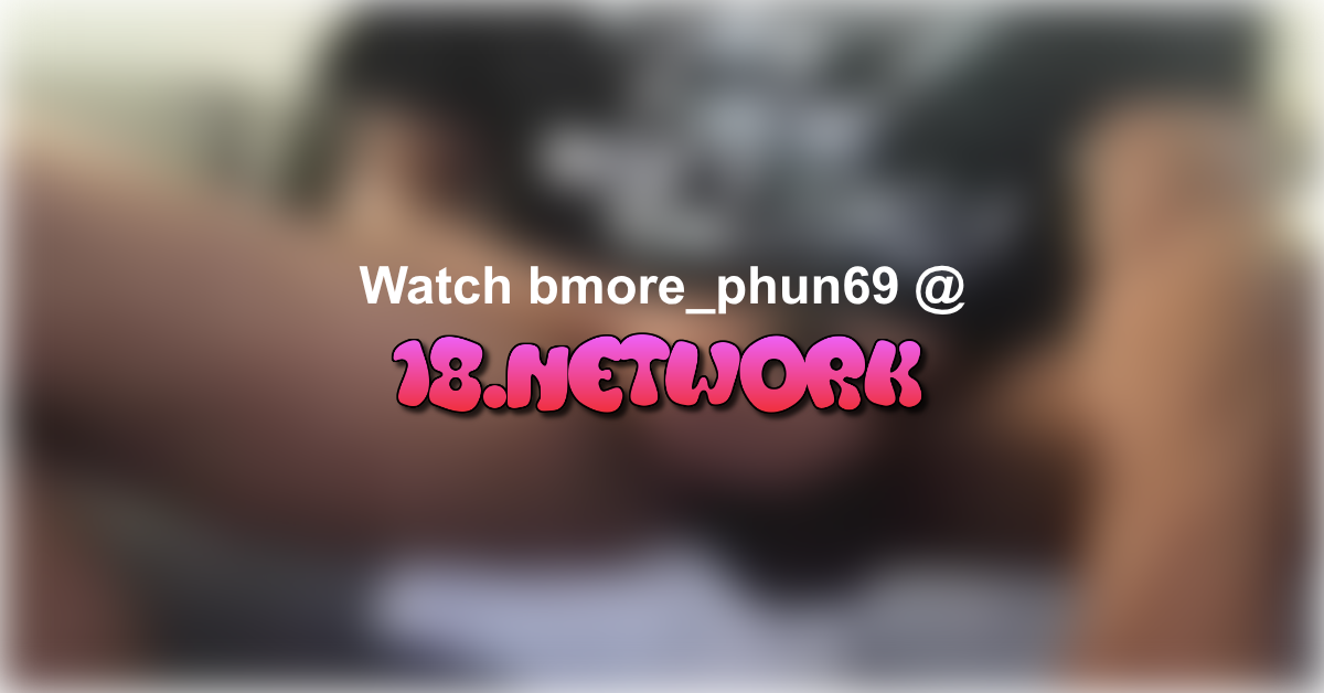 bmore_phun69