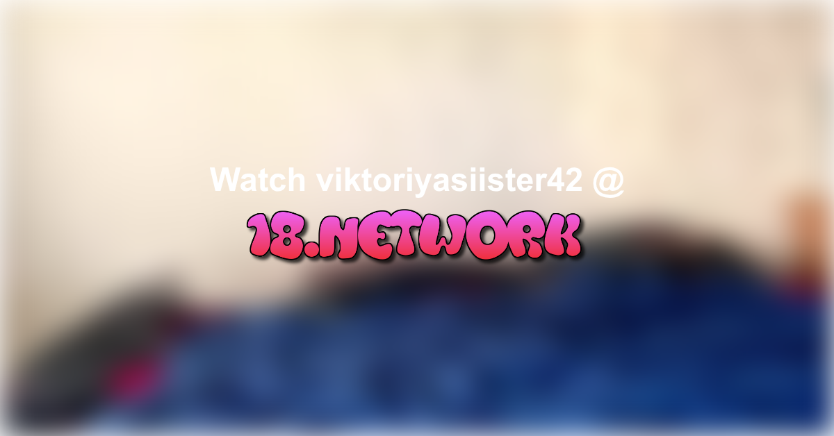 viktoriyasiister42