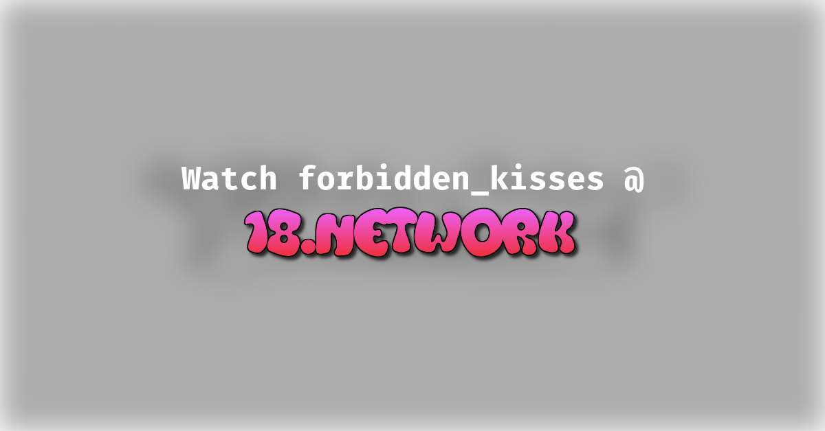 forbidden_kisses