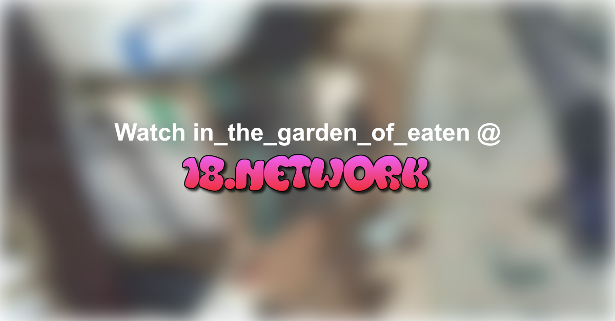 in_the_garden_of_eaten