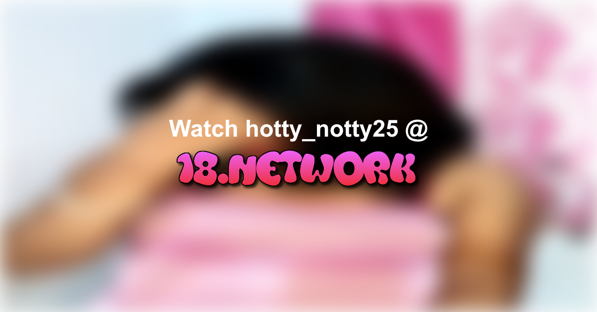 hotty_notty25