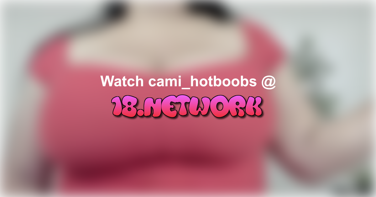 cami_hotboobs