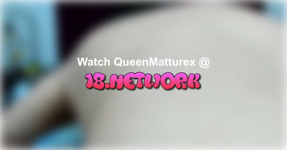 QueenMatturex