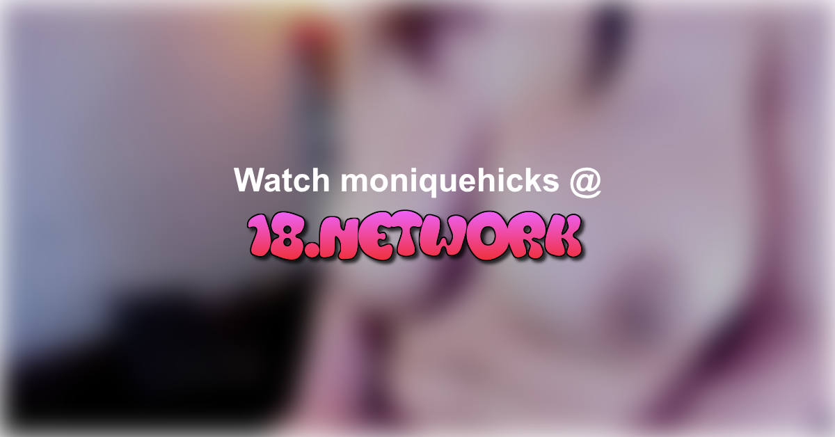 moniquehicks