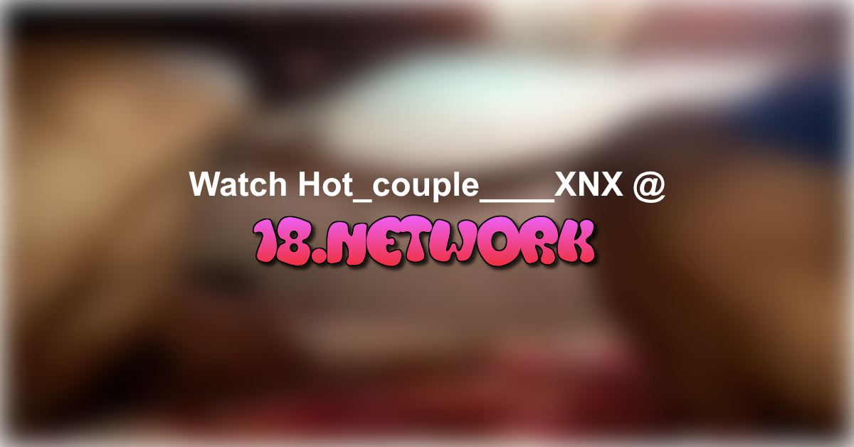Hot_couple____XNX