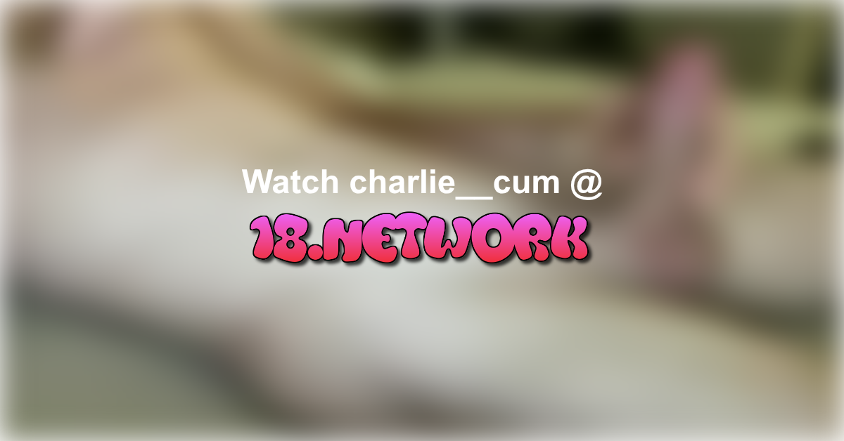 charlie__cum