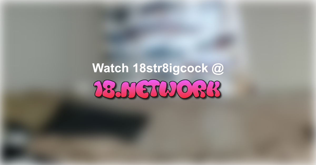 18str8igcock