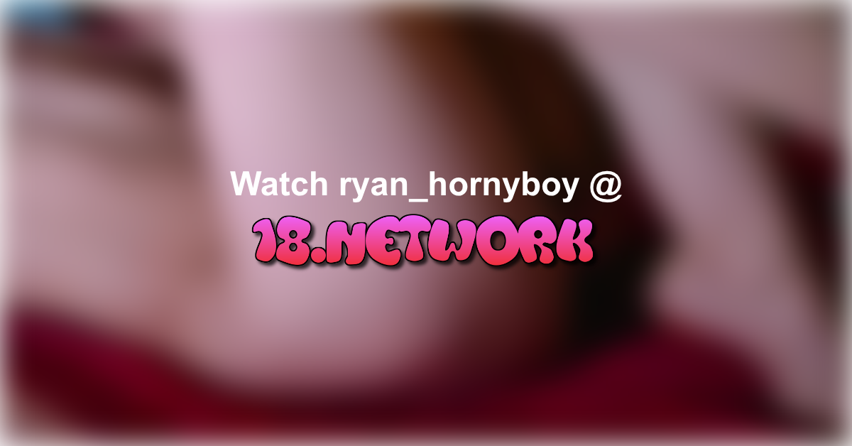 ryan_hornyboy