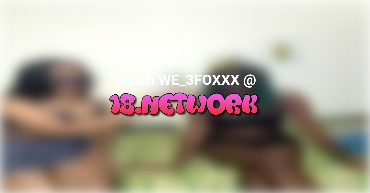 WE_3FOXXX