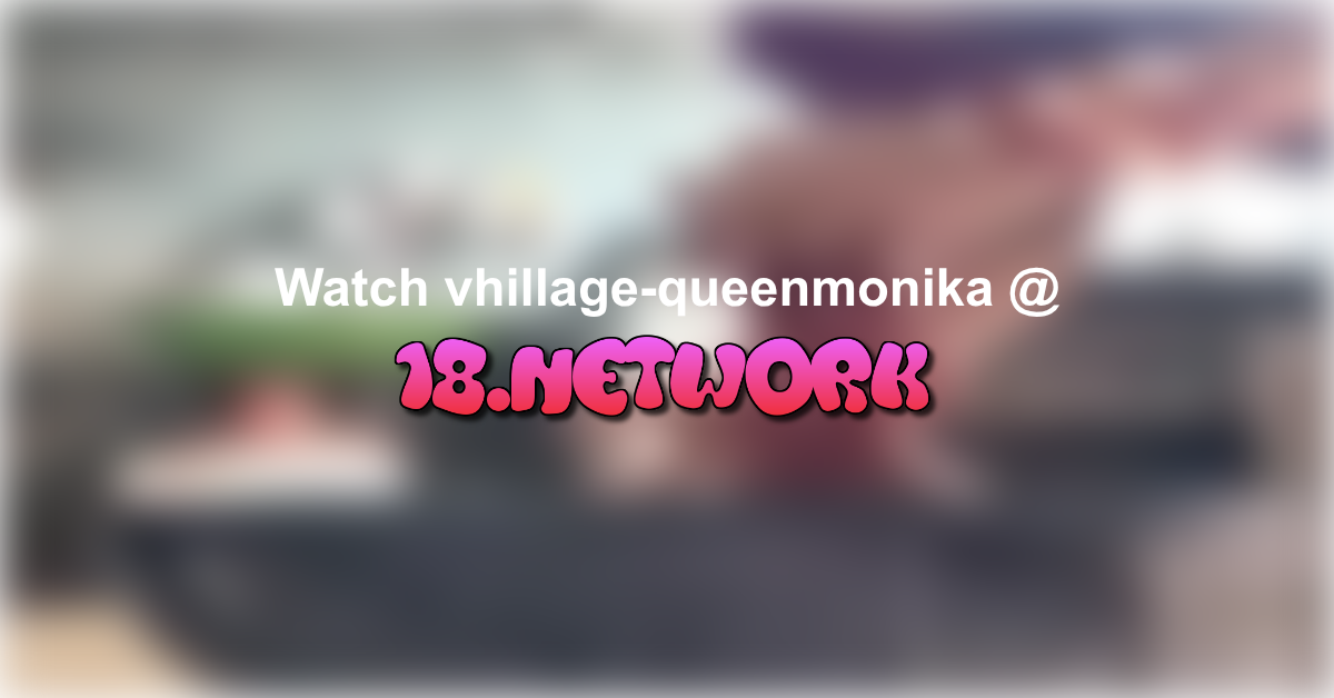 vhillage-queenmonika