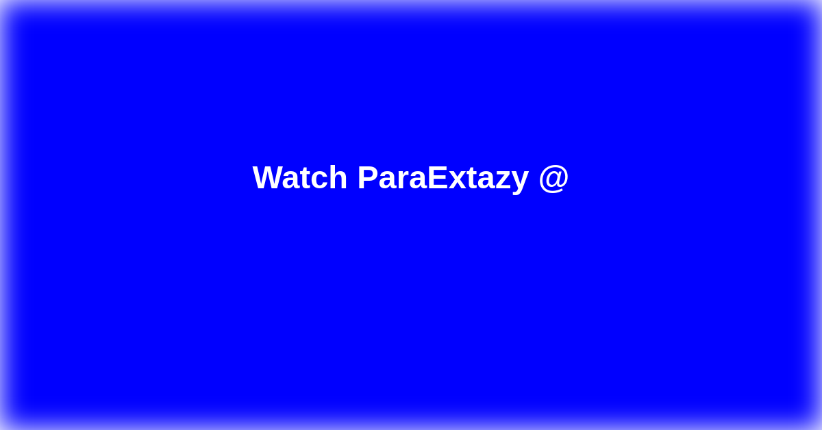 ParaExtazy