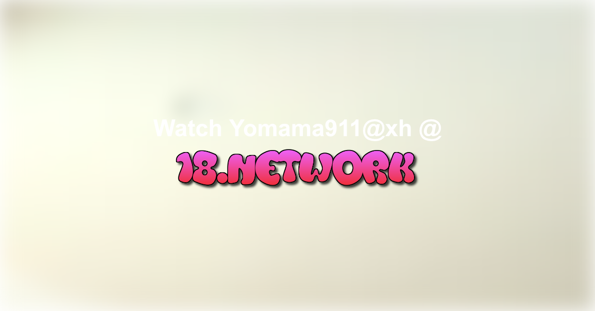 Yomama911@xh