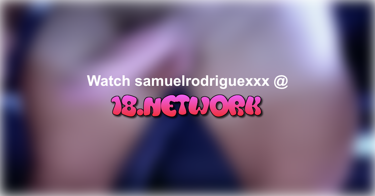 samuelrodriguexxx