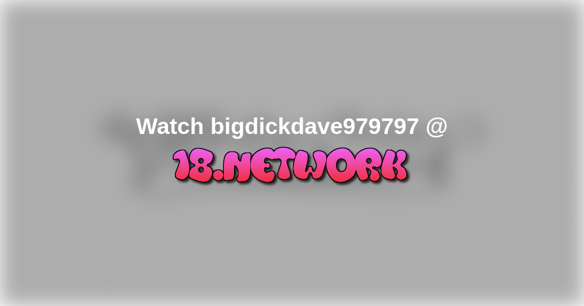 bigdickdave979797