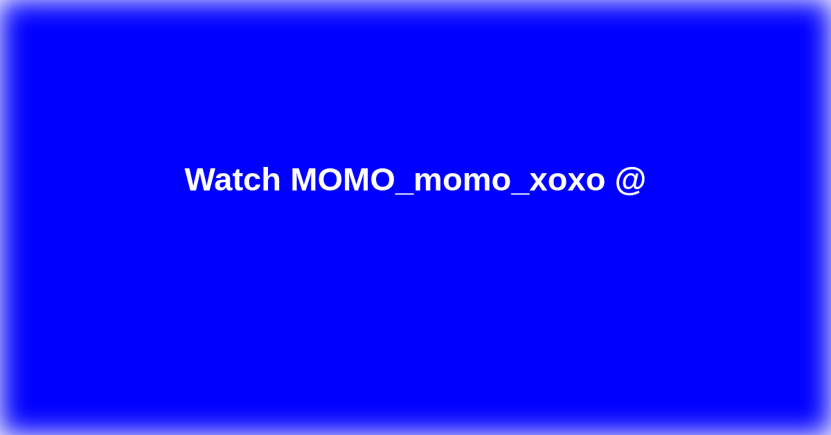 MOMO_momo_xoxo