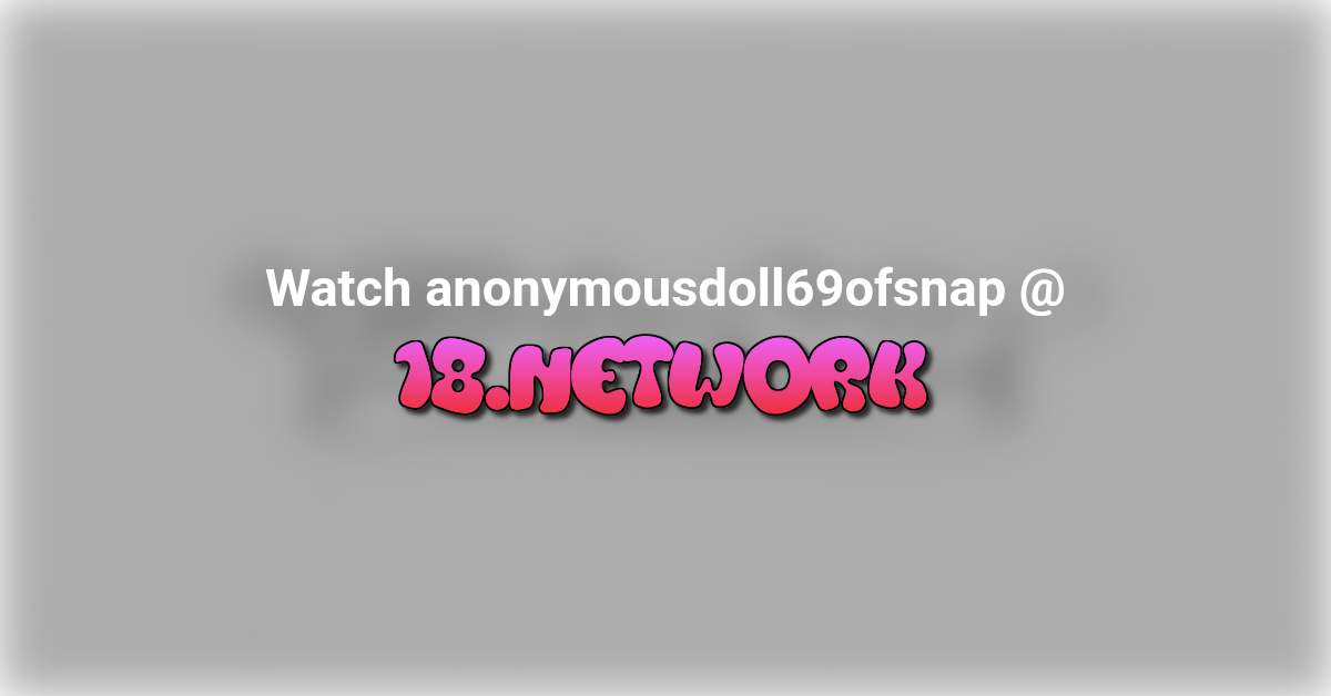 anonymousdoll69ofsnap