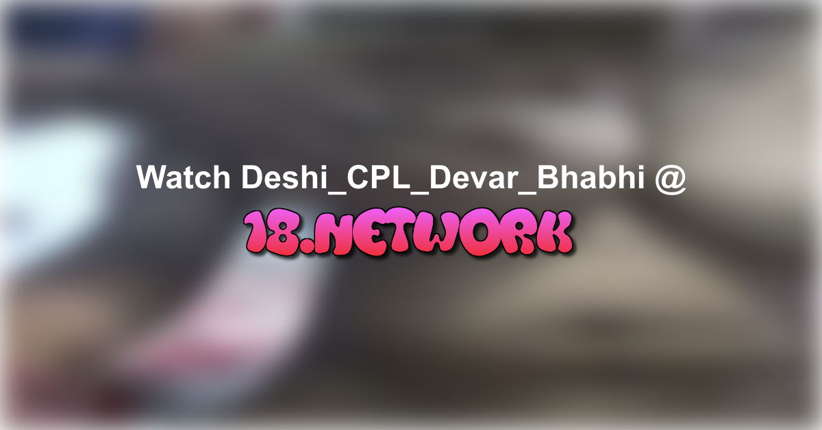 Deshi_CPL_Devar_Bhabhi