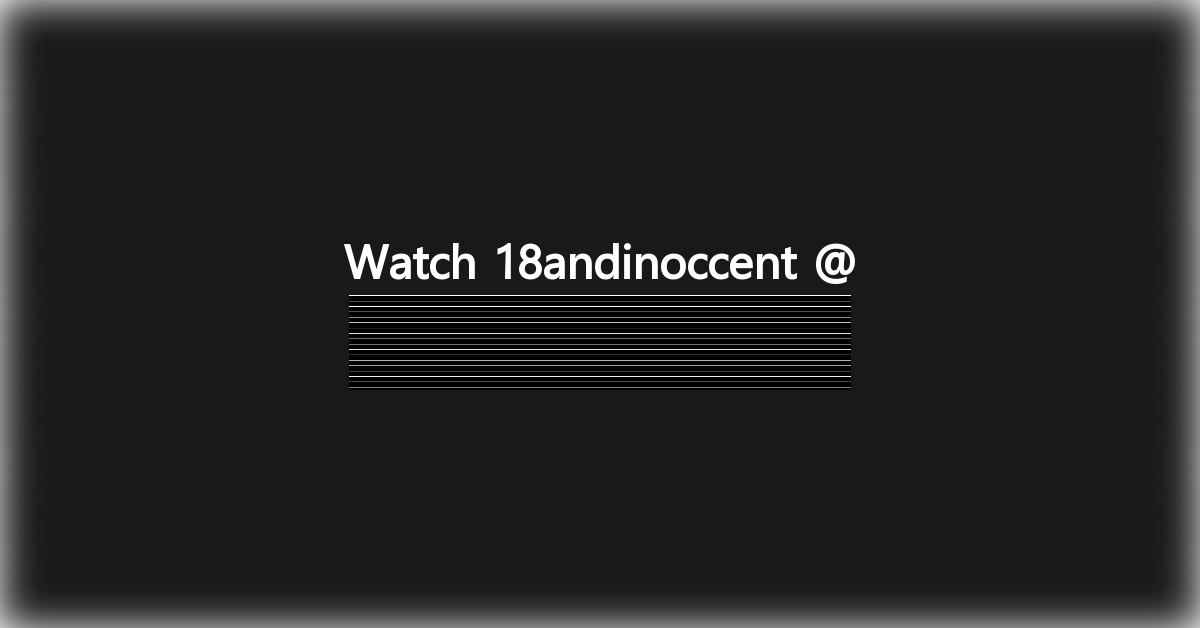 18andinoccent