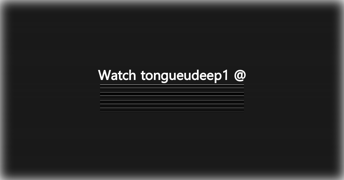 tongueudeep1