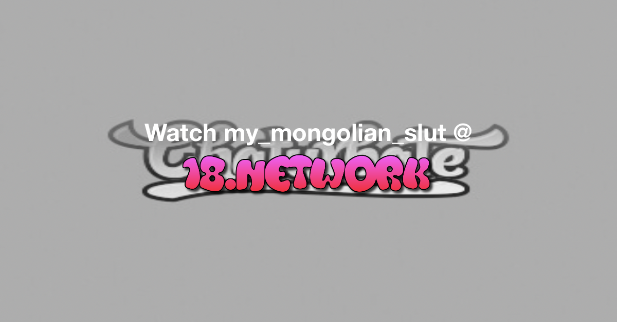 my_mongolian_slut