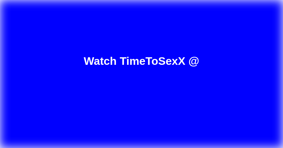 TimeToSexX
