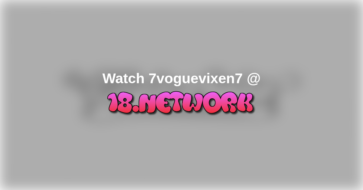 7voguevixen7