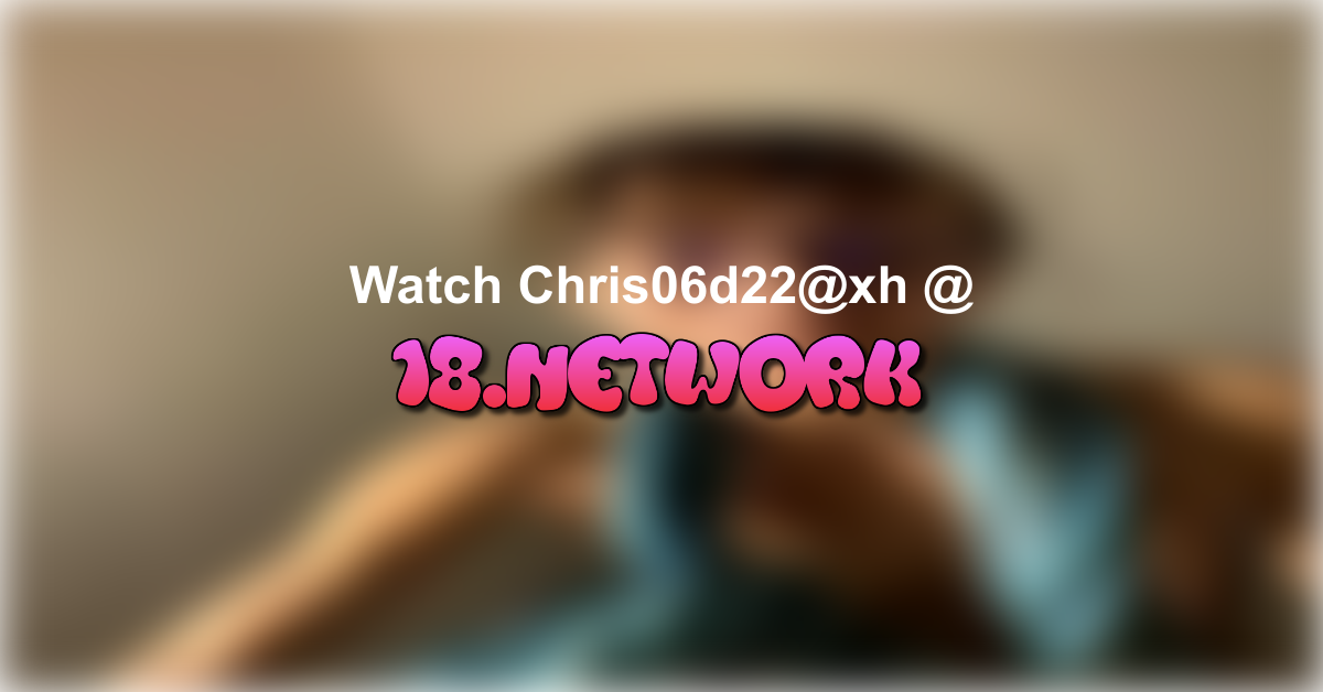 Chris06d22@xh