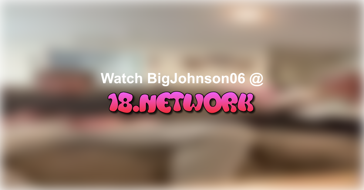 BigJohnson06