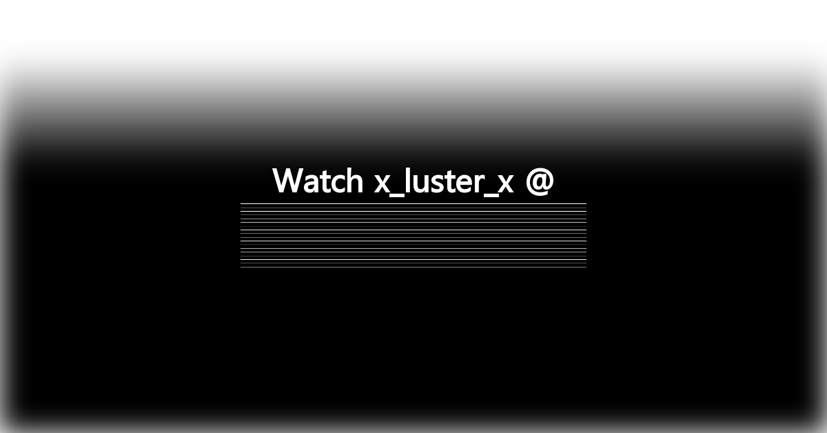 x_luster_x