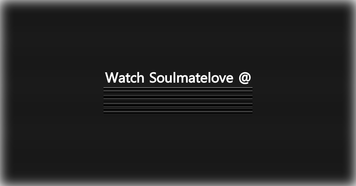 Soulmatelove