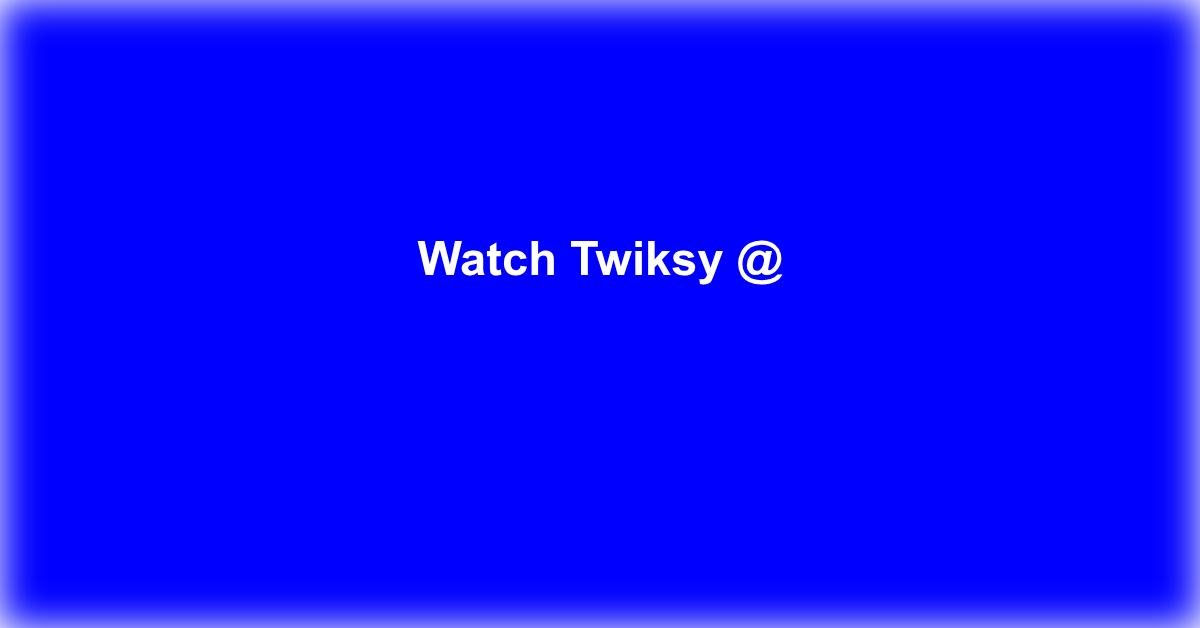 Twiksy