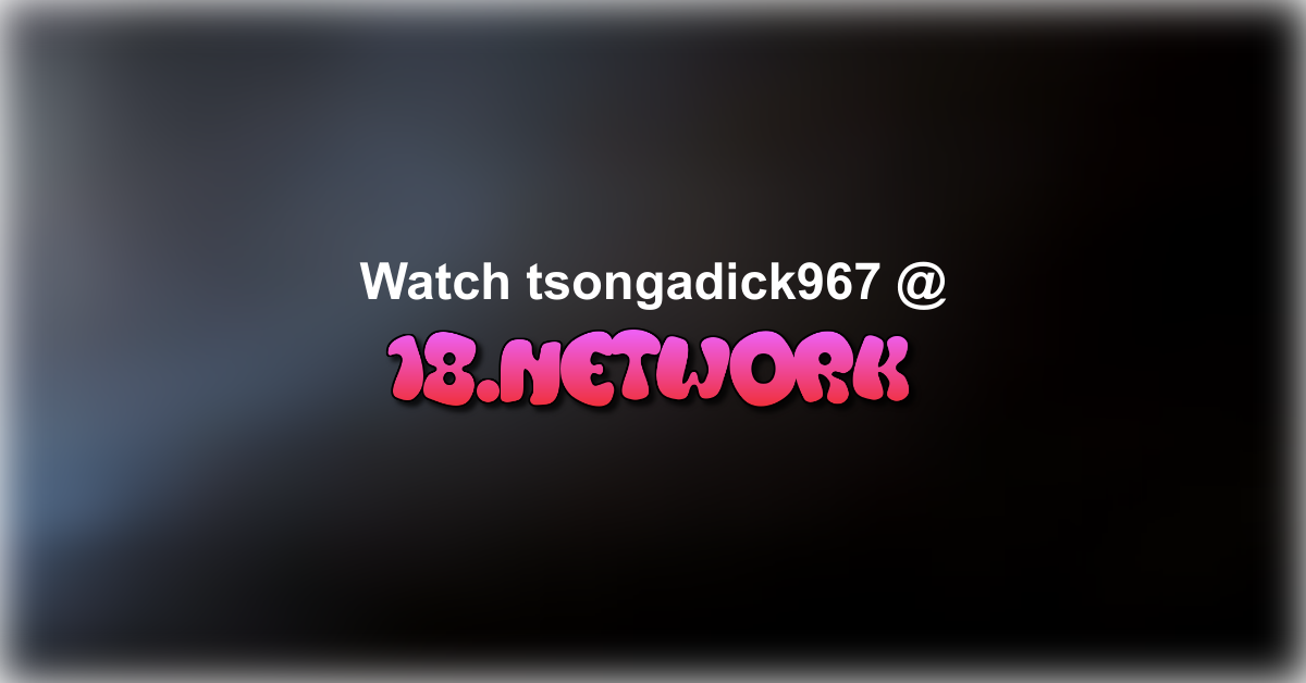 tsongadick967