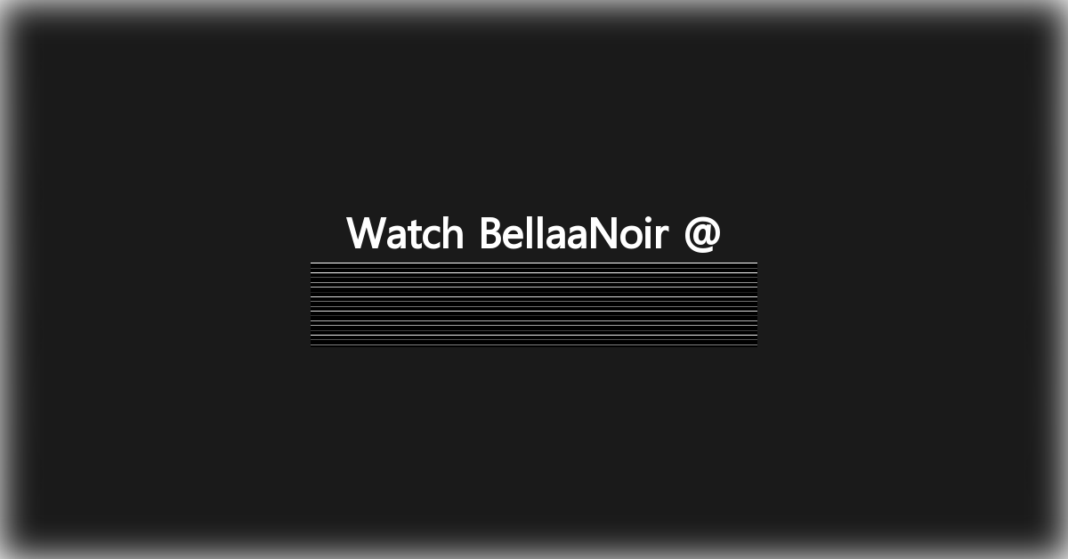 BellaaNoir