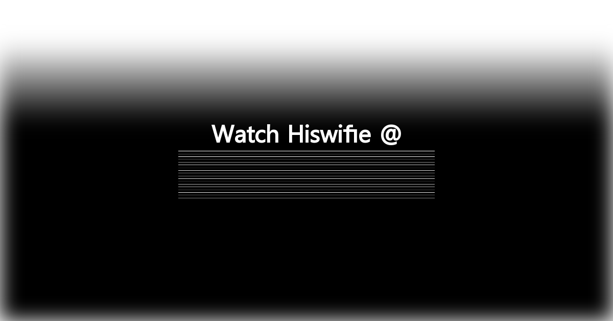 Hiswifie