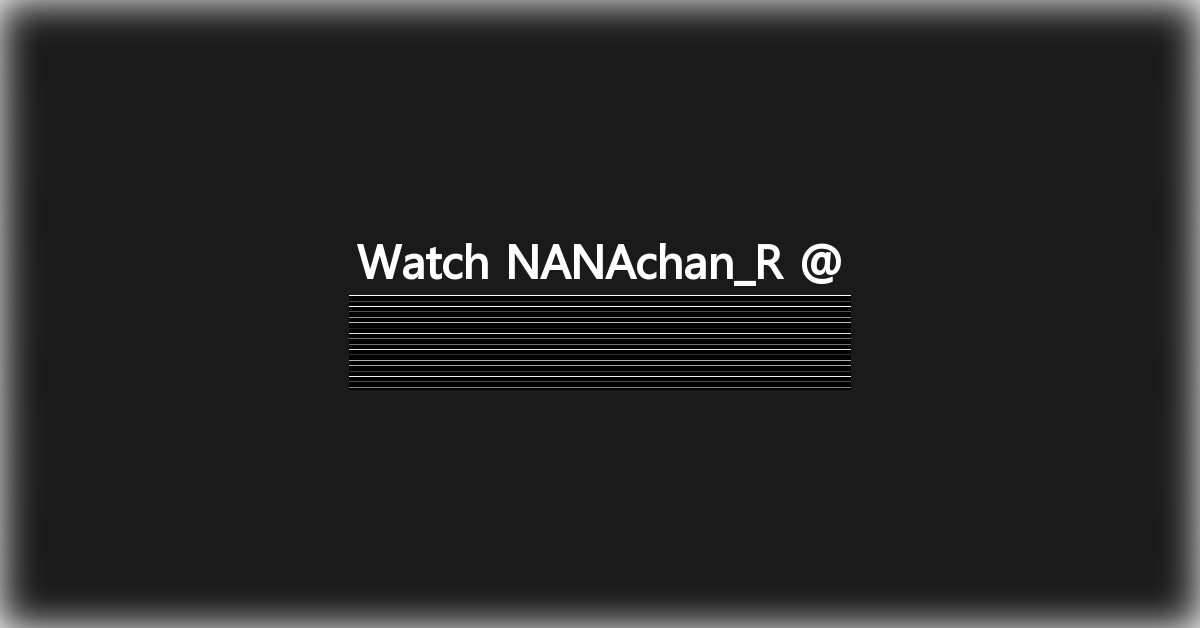 NANAchan_R