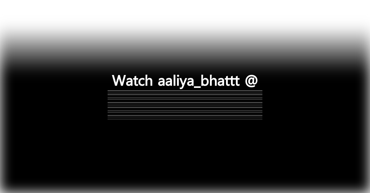 aaliya_bhattt
