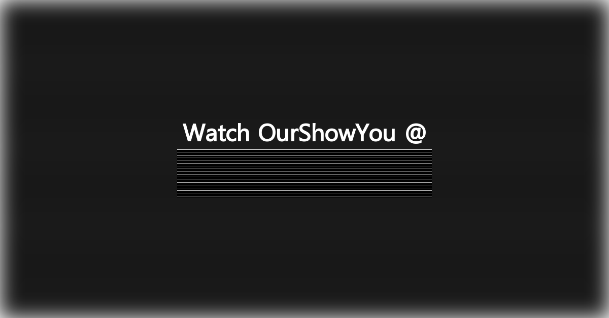 OurShowYou