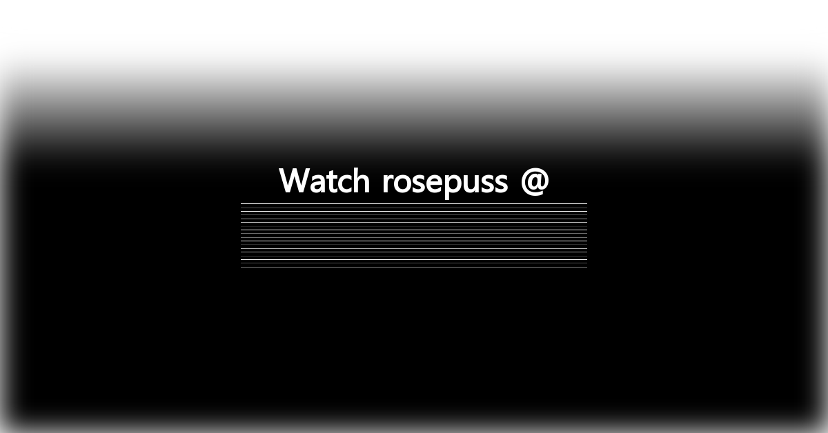 rosepuss