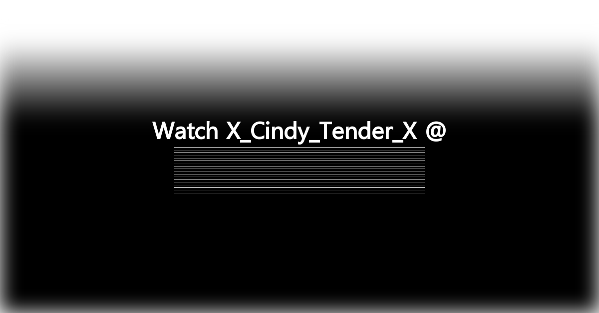 X_Cindy_Tender_X