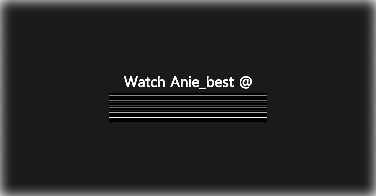 Anie_best