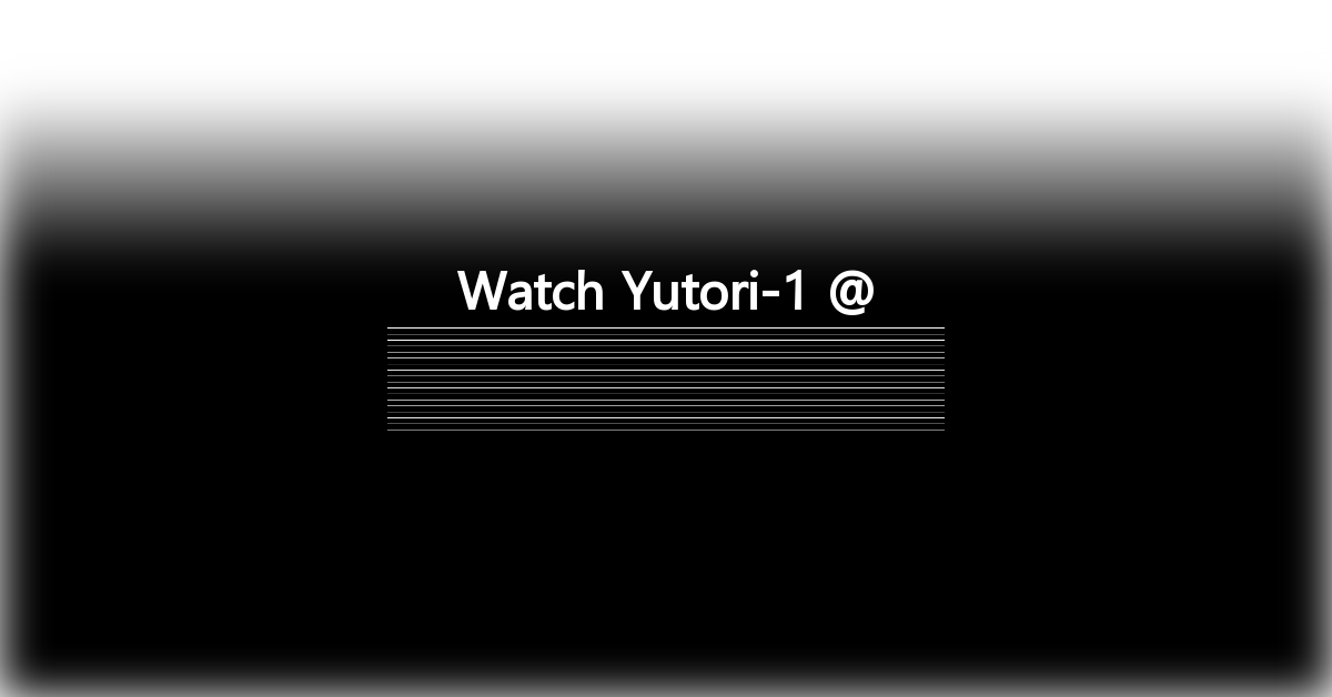 Yutori-1