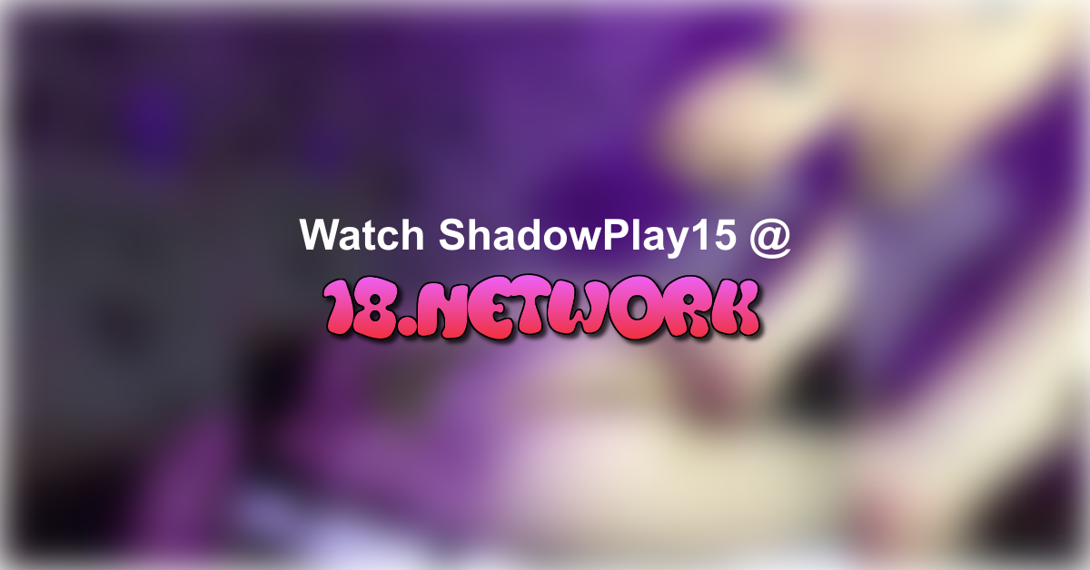 ShadowPlay15
