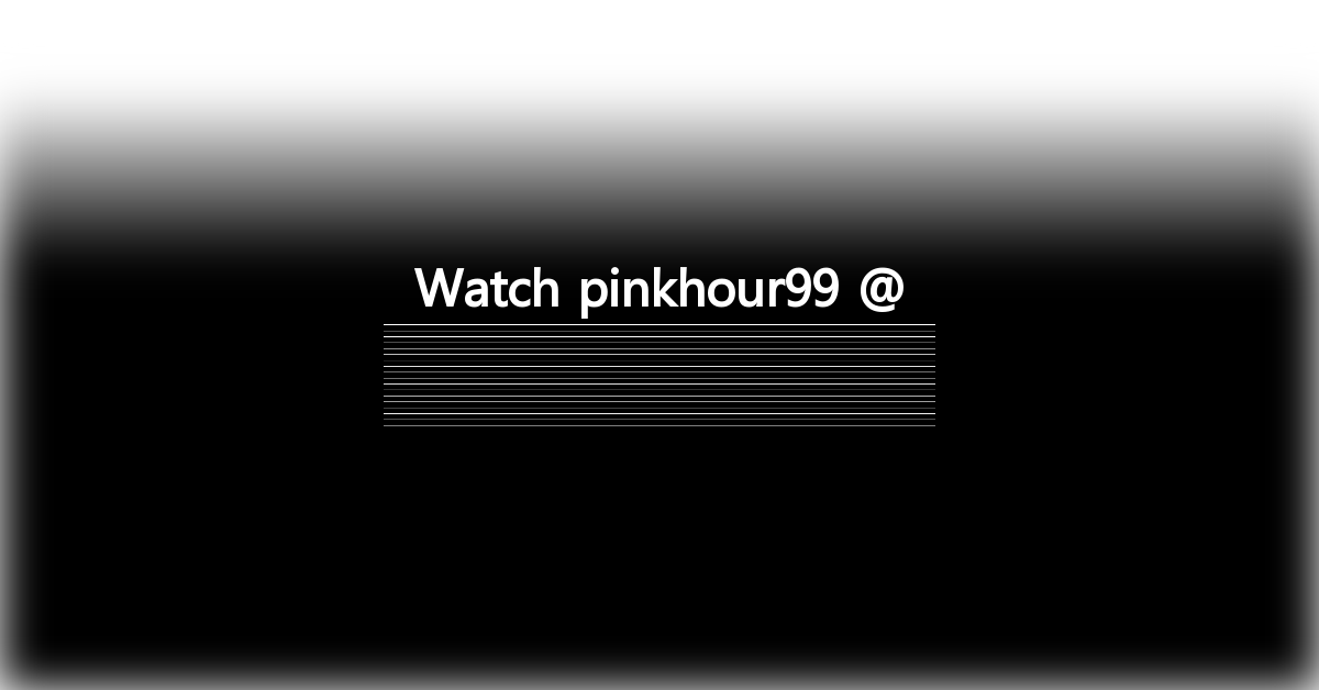 pinkhour99